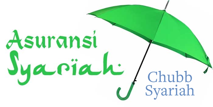 Memilih Asuransi Syariah di Chubb Syariah